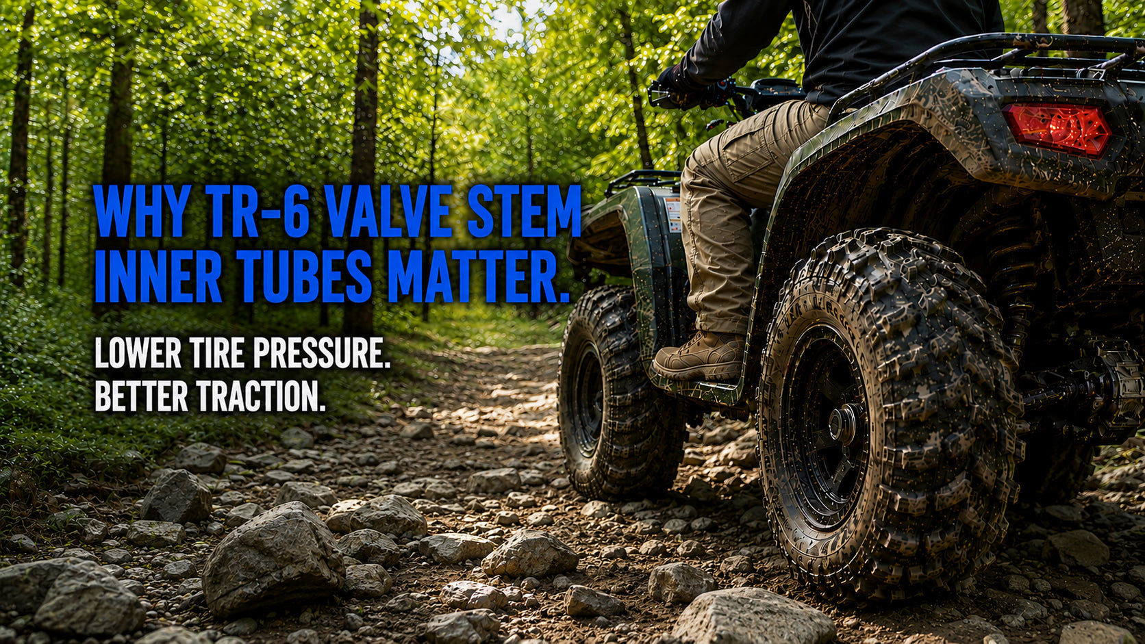 Lowering ATV Tire Pressure for Better Traction: Why TR-6 Valve Stem Inner Tubes Are the Smart Choice